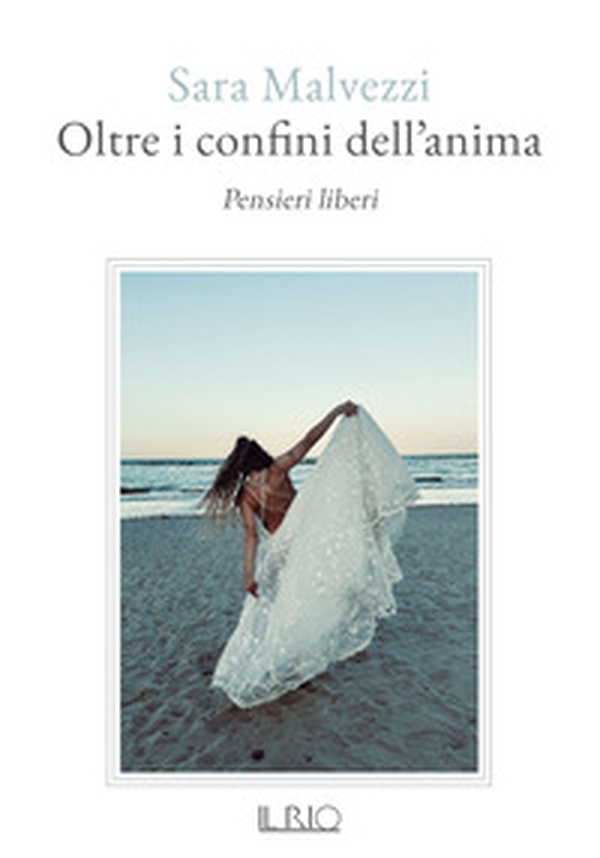 Oltre i confini dell'anima. Pensieri liberi - Librerie.coop Oltre i confini dell'anima. Pensieri liberi - Librerie.coop