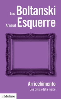 Arricchimento. Una critica della merce - Librerie.coop