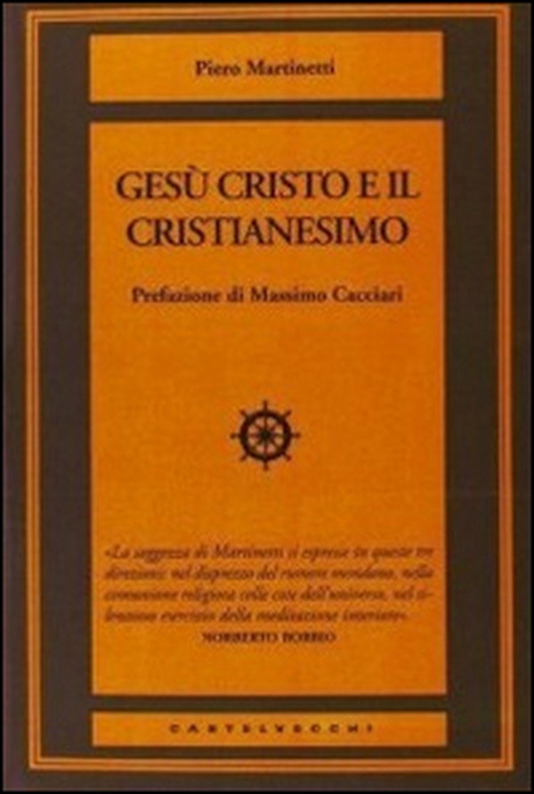 Gesù Cristo e il Cristianesimo - Librerie.coop Gesù Cristo e il Cristianesimo - Librerie.coop