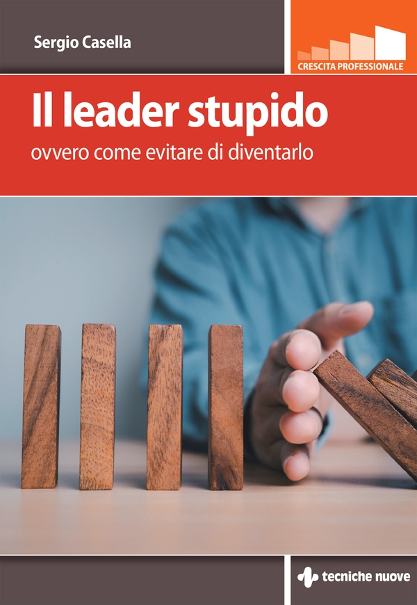Il leader stupido - Librerie.coop Il leader stupido - Librerie.coop