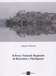 Il parco naturale regionale di Bracciano e Martignano - Librerie.coop