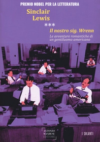 Il nostro sig. Wrenn. Le avventure romantiche di un gentiluomo americano - Librerie.coop