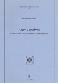 Amor y sombras. Lettura di «La voz a ti debida» di Pedro Salinas - Librerie.coop