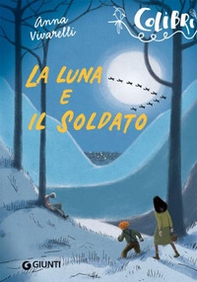 La luna e il soldato - Librerie.coop La luna e il soldato - Librerie.coop