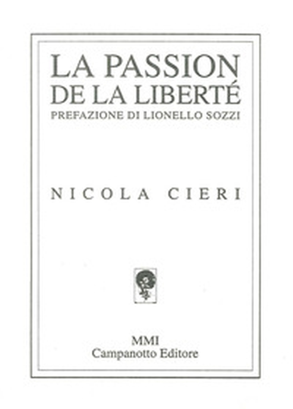 La passion de la liberté - Librerie.coop La passion de la liberté - Librerie.coop