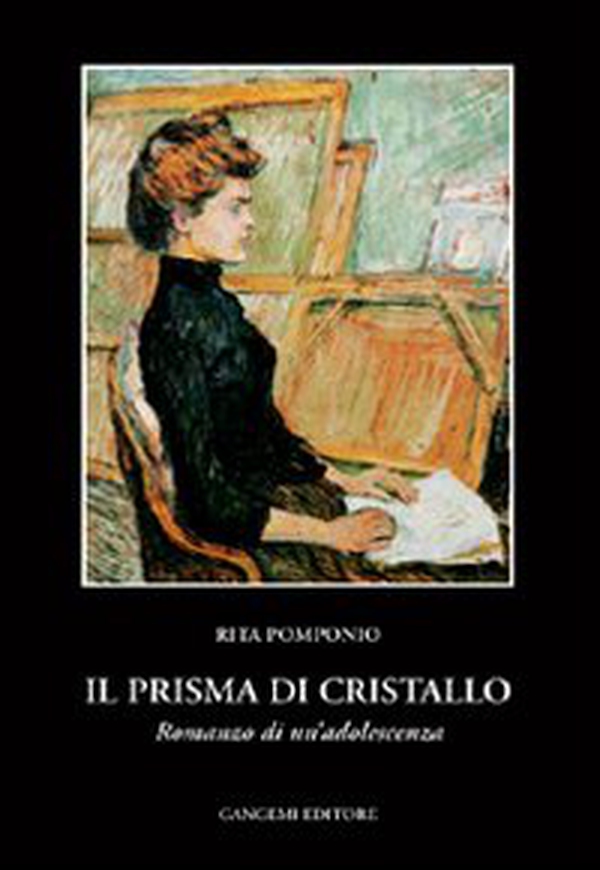 Il prisma di cristallo. Romanzo di un'adolescenza - Librerie.coop Il prisma di cristallo. Romanzo di un'adolescenza - Librerie.coop