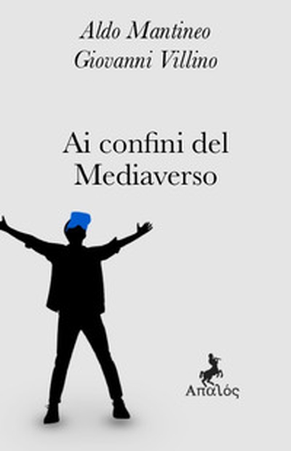 Ai confini del mediaverso - Librerie.coop Ai confini del mediaverso - Librerie.coop