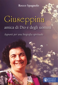 Giuseppina amica di dio e degli uomini - Librerie.coop