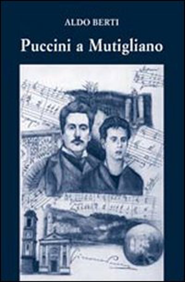 Puccini a Mutigliano - Librerie.coop Puccini a Mutigliano - Librerie.coop