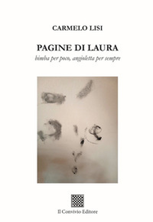 Pagine di Laura. Bimba per poco, angioletta per sempre - Librerie.coop Pagine di Laura. Bimba per poco, angioletta per sempre - Librerie.coop