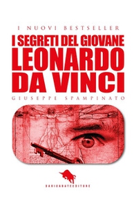 I segreti del giovane Leonardo da Vinci - Librerie.coop