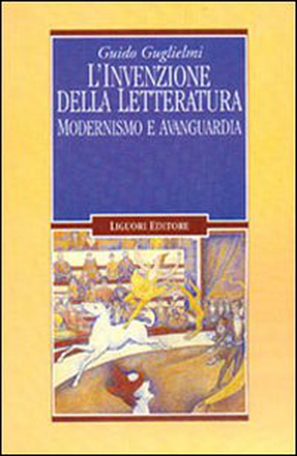 L'invenzione della letteratura. Modernismo e avanguardia - Librerie.coop L'invenzione della letteratura. Modernismo e avanguardia - Librerie.coop