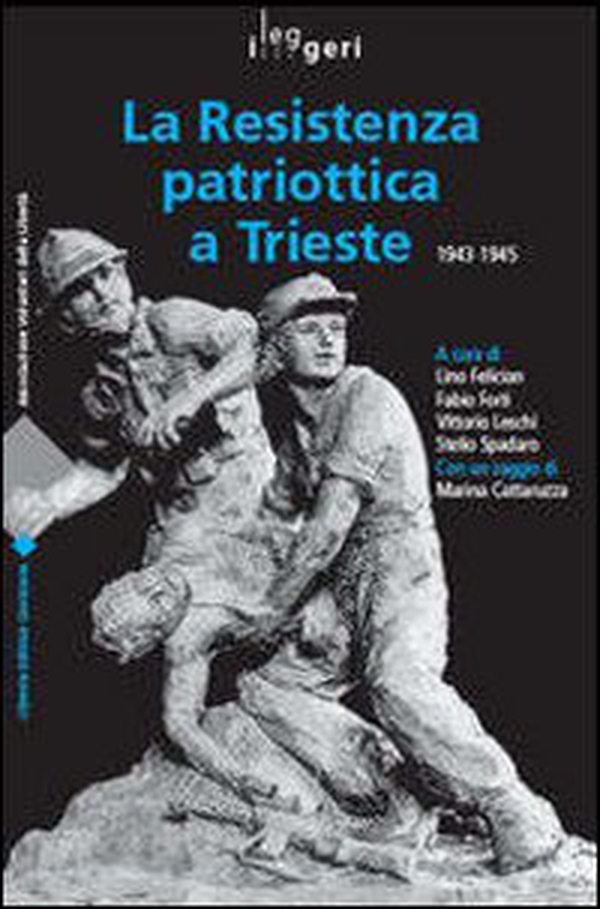 Resistenza patriottica a Trieste 1943-1945 - Librerie.coop Resistenza patriottica a Trieste 1943-1945 - Librerie.coop