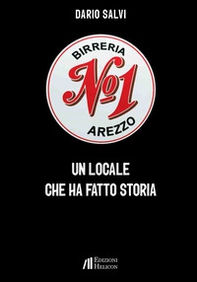 Birreria N°1. Un locale che ha fatto storia - Librerie.coop