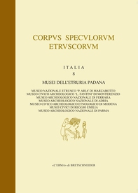 Corpus Speculorum Etruscorum. Italia, 8. Musei dell'Etruria Padana - Librerie.coop