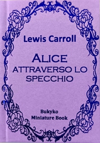 Alice attraverso lo specchio - Librerie.coop Alice attraverso lo specchio - Librerie.coop