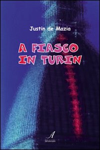 A fiasco in Turin. Ediz. inglese - Librerie.coop