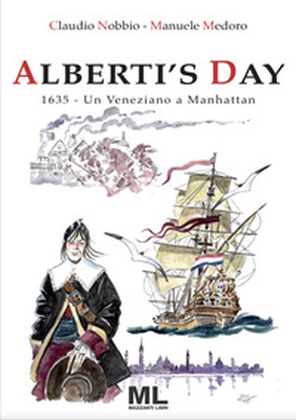 Alberti's Day. 1635. Un veneziano a Manhattan - Librerie.coop Alberti's Day. 1635. Un veneziano a Manhattan - Librerie.coop