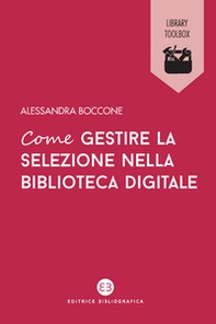 Come gestire la selezione nella biblioteca digitale - Librerie.coop Come gestire la selezione nella biblioteca digitale - Librerie.coop