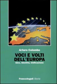 Voci e volti dell'Europa. Idee, identità, unificazione - Librerie.coop