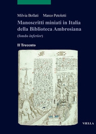 Manoscritti miniati in Italia della Biblioteca Ambrosiana (fondo inferior). Il Trecento - Librerie.coop