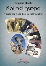 Noi nel tempo. «L'amor che move 'l sole e l'altre stelle» - Librerie.coop