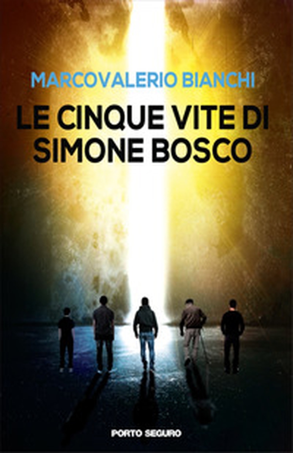 Le cinque vite di Simone Bosco - Librerie.coop Le cinque vite di Simone Bosco - Librerie.coop