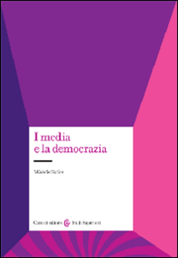 I media e la democrazia - Librerie.coop I media e la democrazia - Librerie.coop