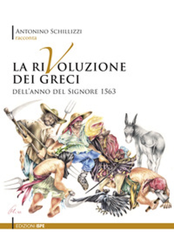 La rivoluzione dei greci dell'anno del Signore 1563 - Librerie.coop La rivoluzione dei greci dell'anno del Signore 1563 - Librerie.coop