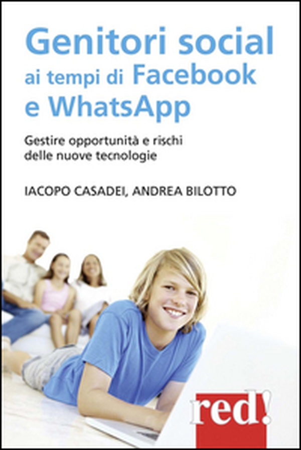 Genitori social ai tempi di Facebook e WhatsApp. Gestire opportunità e rischi delle nuove tecnologie - Librerie.coop Genitori social ai tempi di Facebook e WhatsApp. Gestire opportunità e rischi delle nuove tecnologie - Librerie.coop