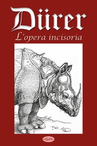 Dürer. L'opera incisoria - Librerie.coop Dürer. L'opera incisoria - Librerie.coop