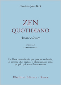 Zen quotidiano. Amore e lavoro - Librerie.coop Zen quotidiano. Amore e lavoro - Librerie.coop
