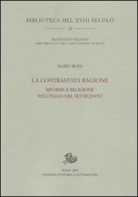 La contrastata ragione. Riforme e religione nell'Italia del Settecento - Librerie.coop