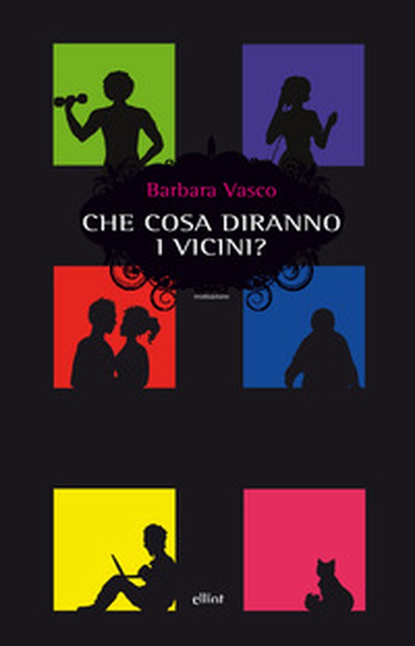 Che cosa diranno i vicini? - Librerie.coop Che cosa diranno i vicini? - Librerie.coop