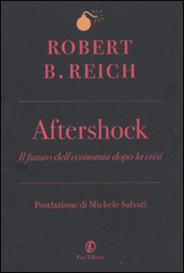 Aftershock. Il futuro dell'economia dopo la crisi - Librerie.coop Aftershock. Il futuro dell'economia dopo la crisi - Librerie.coop