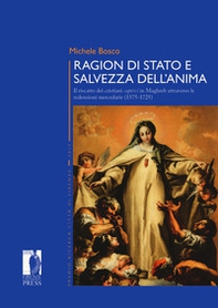 Ragion di stato e salvezza dell'anima. Il riscatto dei cristiani captivi in Maghreb attraverso le redenzioni mercedarie (1575-1725) - Librerie.coop