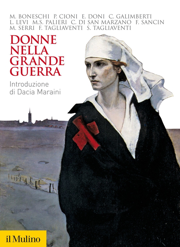 Donne nella Grande Guerra - Librerie.coop Donne nella Grande Guerra - Librerie.coop