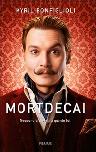Mortdecai - Librerie.coop Mortdecai - Librerie.coop