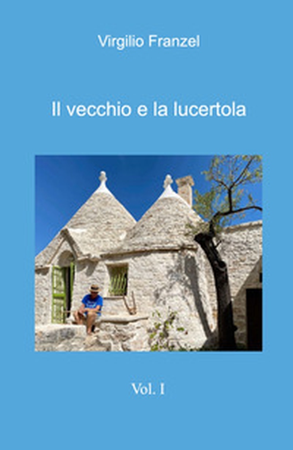 Il vecchio e la lucertola - Librerie.coop Il vecchio e la lucertola - Librerie.coop