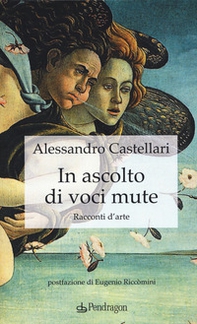 In ascolto di voci mute. Racconti d'arte - Librerie.coop