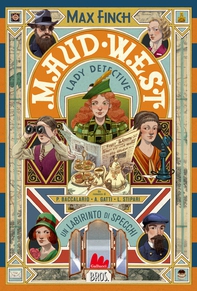 Maud West - Lady detective. Un labirinto di specchi - Librerie.coop