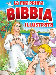 La mia prima Bibbia illustrata - Librerie.coop La mia prima Bibbia illustrata - Librerie.coop