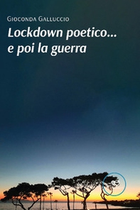 Lockdown poetico... e poi la guerra - Librerie.coop
