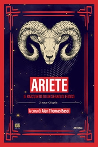 Ariete. Il racconto di un segno di fuoco - Librerie.coop Ariete. Il racconto di un segno di fuoco - Librerie.coop