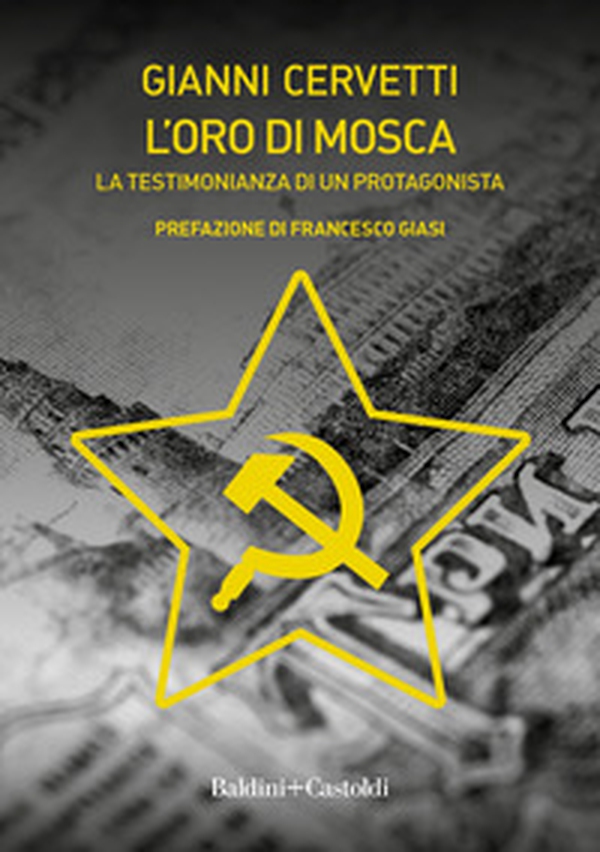 L'oro di Mosca. La testimonianza di un protagonista - Librerie.coop L'oro di Mosca. La testimonianza di un protagonista - Librerie.coop