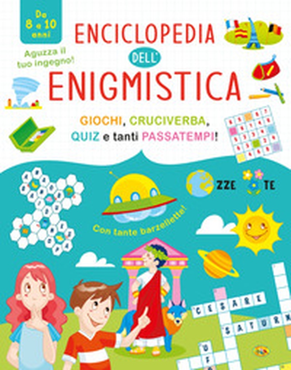 Enciclopedia dell'enigmistica. Da 8-10 anni - Librerie.coop Enciclopedia dell'enigmistica. Da 8-10 anni - Librerie.coop