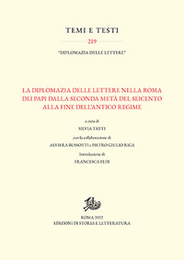 La diplomazia delle lettere nella Roma dei Papi dalla seconda metà del Seicento alla fine dell'Antico Regime - Librerie.coop La diplomazia delle lettere nella Roma dei Papi dalla seconda metà del Seicento alla fine dell'Antico Regime - Librerie.coop