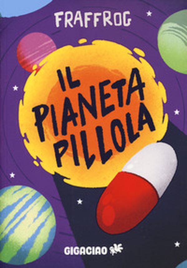 Il Pianeta Pillola - Librerie.coop Il Pianeta Pillola - Librerie.coop