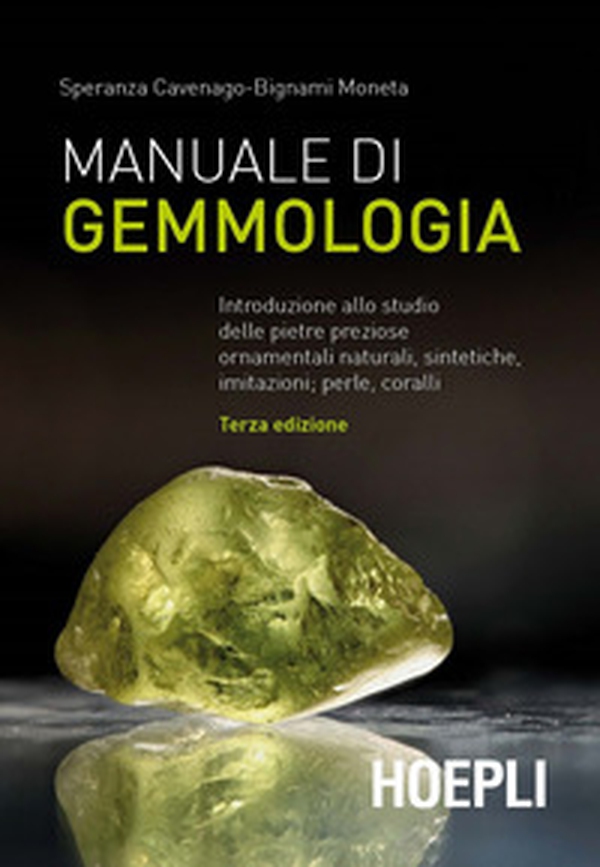Manuale di gemmologia. Introduzione allo studio delle pietre preziose ornamentali naturali, sintetiche, imitazioni, perle, coralli - Librerie.coop Manuale di gemmologia. Introduzione allo studio delle pietre preziose ornamentali naturali, sintetiche, imitazioni, perle, coralli - Librerie.coop