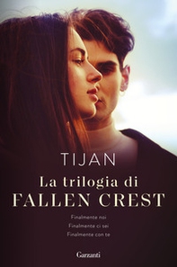 La trilogia di Fallen Crest: Finalmente noi-Finalmente ci sei-Finalmente con te - Librerie.coop La trilogia di Fallen Crest: Finalmente noi-Finalmente ci sei-Finalmente con te - Librerie.coop
